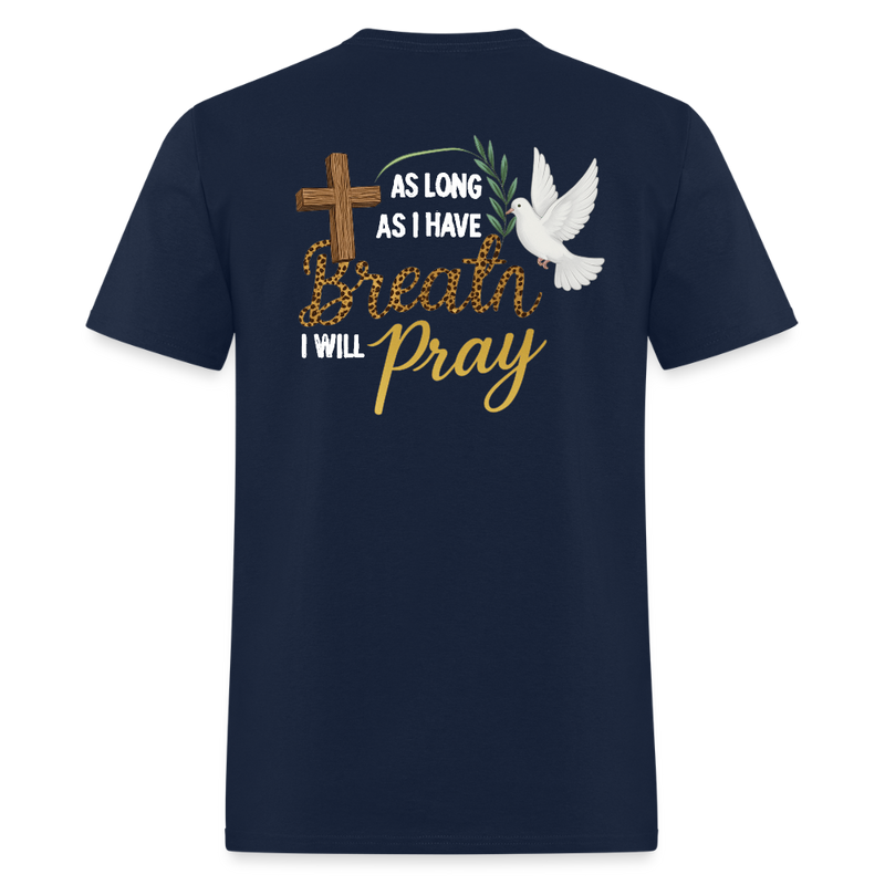 As long as I have Breath, I will Pray - navy