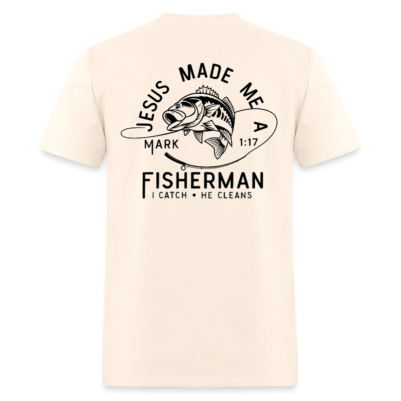 Jesus Made Me a Fisherman T Shirt - natural
