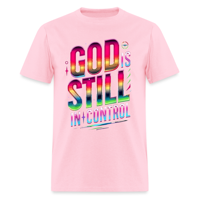 God Is Still In Control T Shirt - pink
