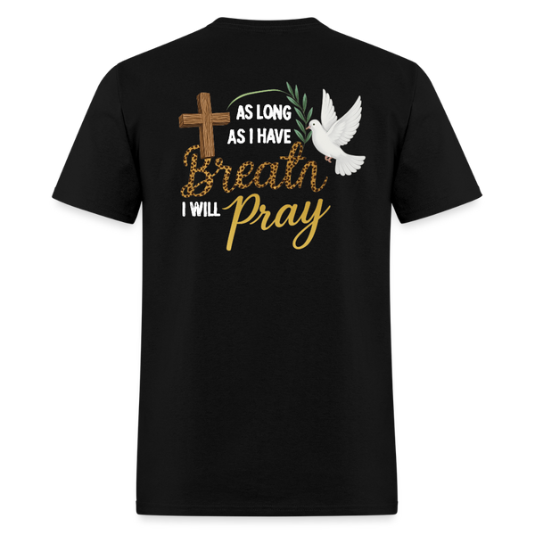 As long as I have Breath, I will Pray - black