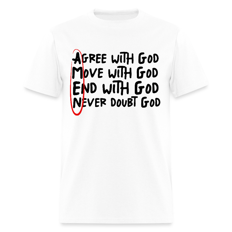 Agree With God T Shirt - white