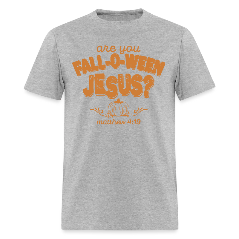 Are You Fall-O-Ween Jesus T Shirt - heather gray
