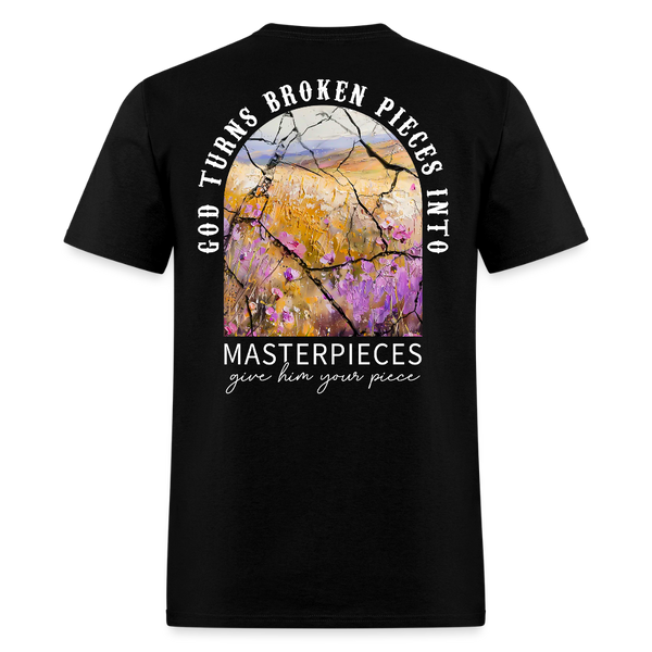 God Turns Broken Pieces Into Masterpieces T Shirt - black
