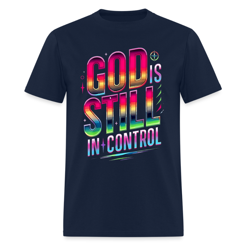 God Is Still In Control T Shirt - navy