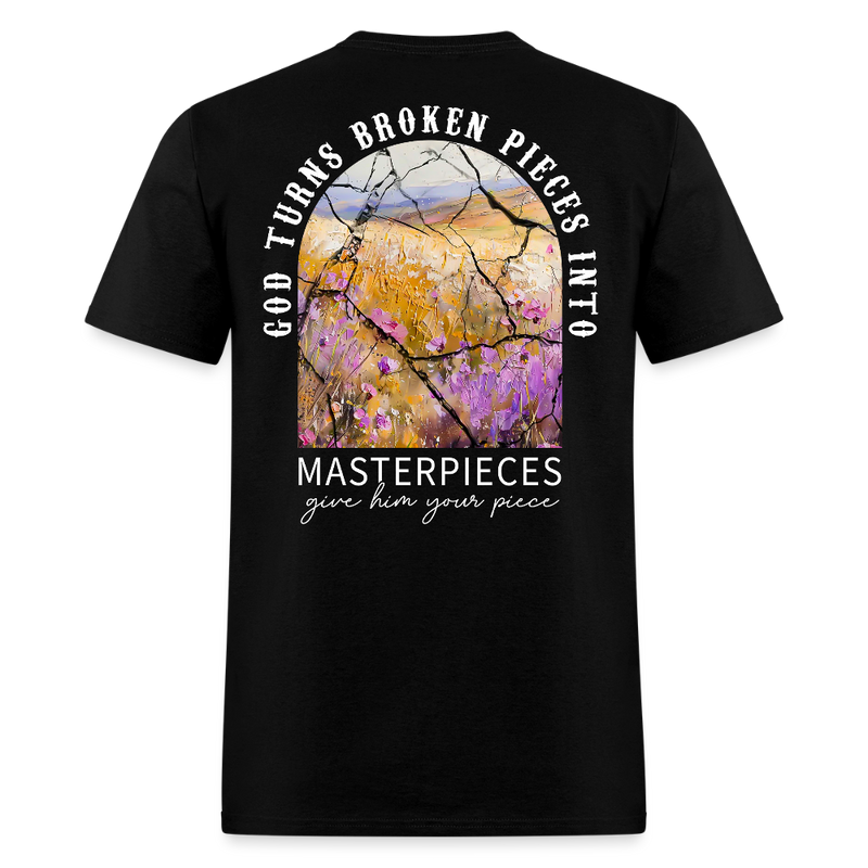 God Turns Broken Pieces Into Masterpieces T Shirt - black