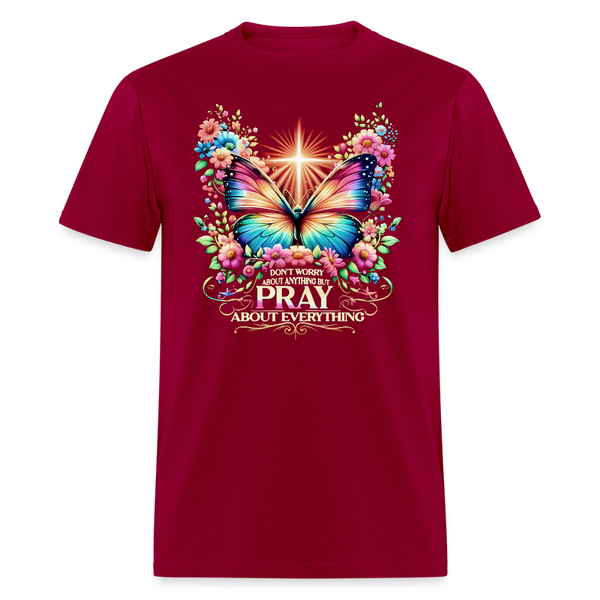 Pray About Everything T Shirt - dark red