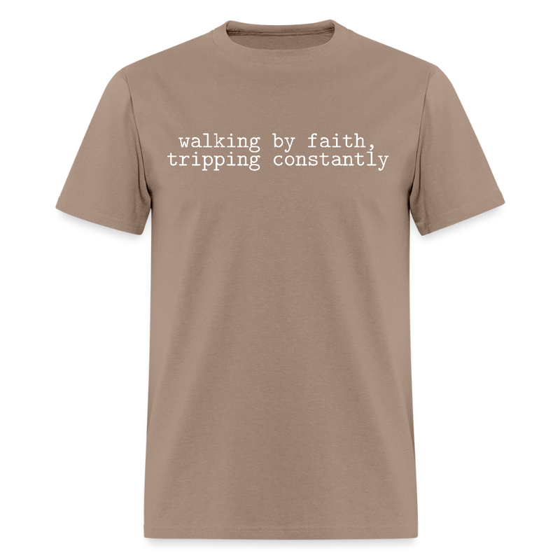 Walking by Faith Tripping Constantly T Shirt - brown savana