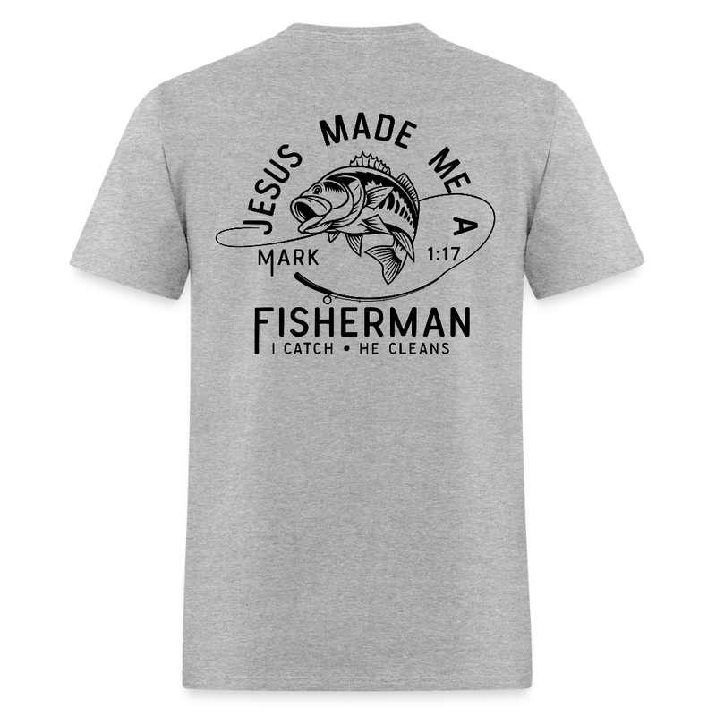 Jesus Made Me a Fisherman T Shirt - heather gray