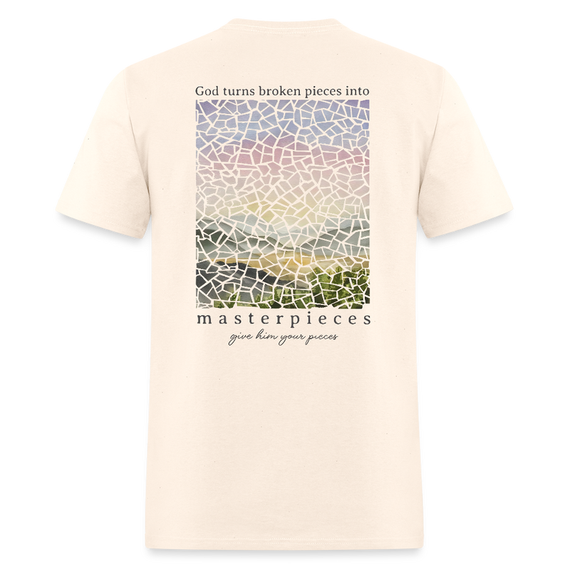 God Turns Broken Pieces Into Masterpieces Bright T Shirt - natural