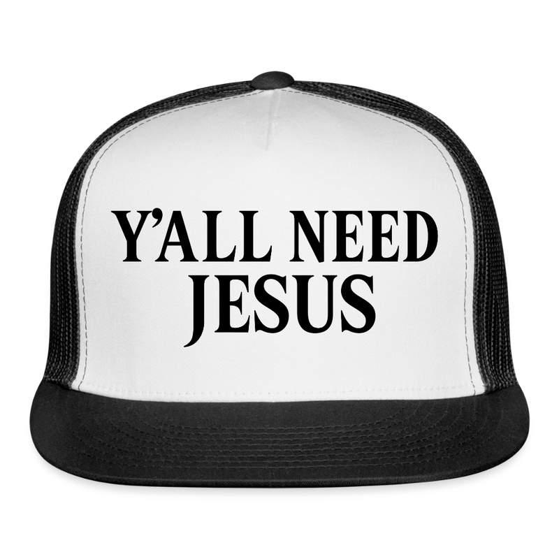 Y'all Need Jesus Trucker Hat - white/black