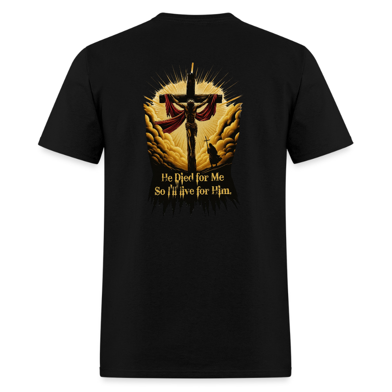 He Died for me, So I'll live for him - black