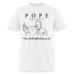 Pope Francis Never Let The Hope Go Out T Shirt - white