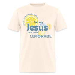 Life Gave Me Some Lemons But My Jesus T Shirt - natural
