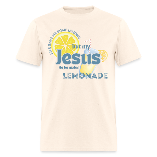 Life Gave Me Some Lemons But My Jesus T Shirt - natural