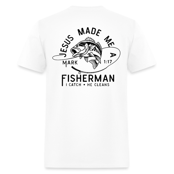 Jesus Made Me a Fisherman T Shirt - white